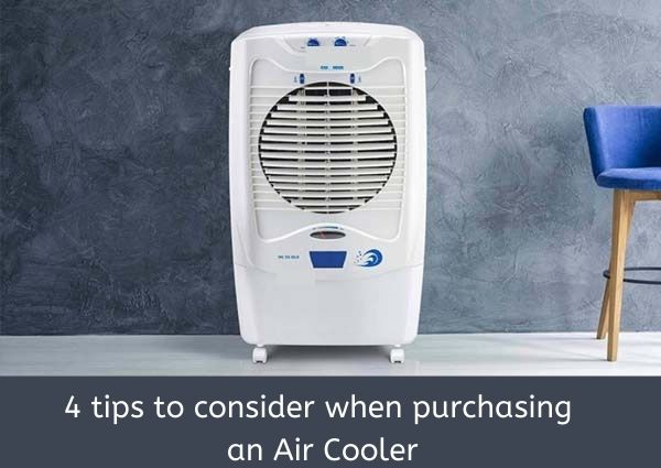 4 Tips To Consider When Purchasing An Air Cooler
