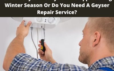 Is Your Geyser Ready For The Approaching Winter Season Or Do You Need A Geyser Repair Service?