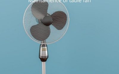Maintainence of table fan
